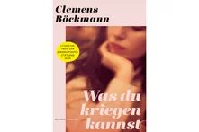 Buchcover: Was du kriegen kannst. Autor: Clemens Böckmann.